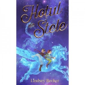 Hotul de stele - Lindsey Becker