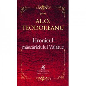 Hronicul mascariciului Valatuc – Al. O. Teodoreanu