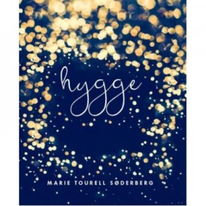 Hygge. Arta daneza a fericirii - Marie Tourell Soderberg