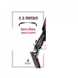 Iancu Jianu, capitan de haiduc - N. D. Popescu