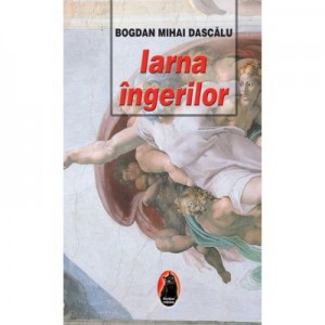 Iarna ingerilor - Mihai Bogdan Dascalu