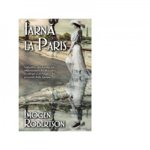 Iarna la Paris - Imogen Robertson