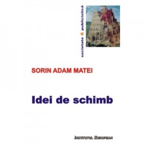 Idei de schimb - Sorin Adam Matei