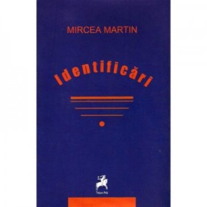 Identificari - Mircea Martin