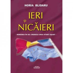 Ieri si nicaieri - Horia Blidaru