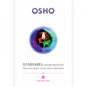 Iluminarea, singura revolutie - Osho