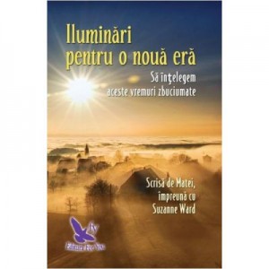 Iluminari pentru o noua era - Suzanne Ward