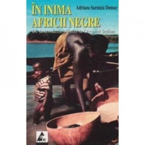 In inima Africii negre - Adriana Sarmiza Dumay