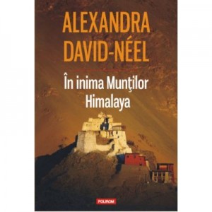 In inima Muntilor Himalaya - Alexandra David-Neel