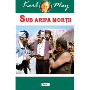 In tara leului de argint 3-Sub aripa mortii - Karl May