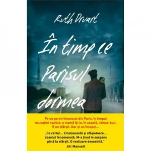 In timp ce Parisul dormea - Ruth Druart