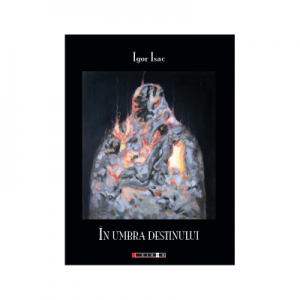 In umbra destinului - Igor Isac