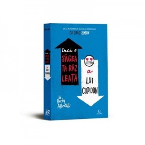 Inca o sageata razleata a lui Cupidon - Becky Albertalli