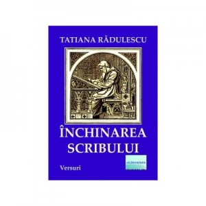 Inchinarea Scribului - Tatiana Radulescu