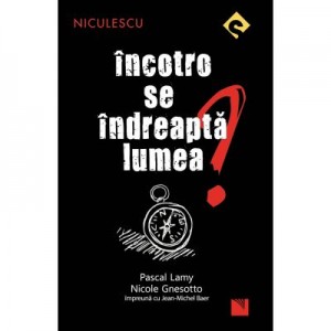 Incotro se indreapta lumea?