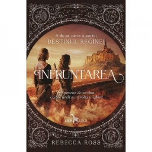 Infruntarea - Rebecca Ross