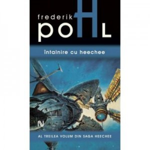 Intalnire cu Heechee (al treilea volum din saga Heechee) - Frederik Pohl
