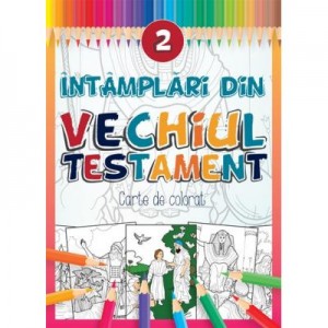 Intamplari din Vechiul Testament - 2