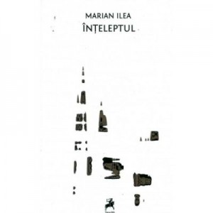 Inteleptul - Marian Ilea