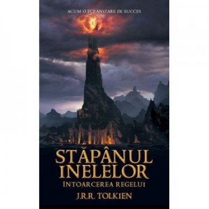 Stapanul Inelelor (vol. 3). Intoarcerea Regelui - J. R. R. Tolkien