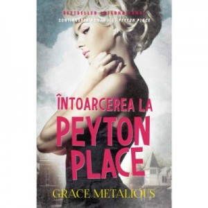 Intoarcerea la Peyton Place - Grace Metalious