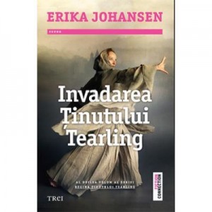 Invadarea Tinutului Tearling - Erika Johansen. Traducere de Marilena Dumitrescu