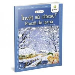 Invat sa citesc! Nivelul 2. Poezii de iarna - Vasile Alecsandri