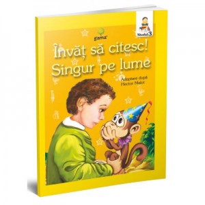 Invat sa citesc! Nivelul 3 - Singur pe lume