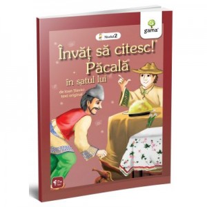 Invat sa citesc! Pacala in satul lui - Ioan Slavici