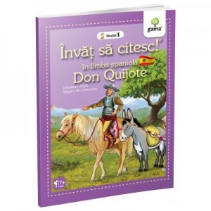 Invat sa citesc in limba spaniola. Nivelul 1. Don Quijote