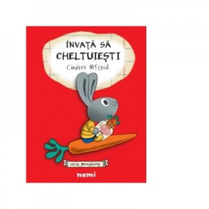 Invata sa cheltuiesti (Seria Moneybunny) - Cinders McLeod