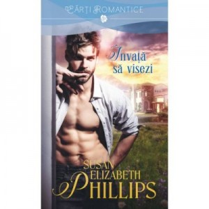 Invata sa visezi - Susan Elizabeth Phillips