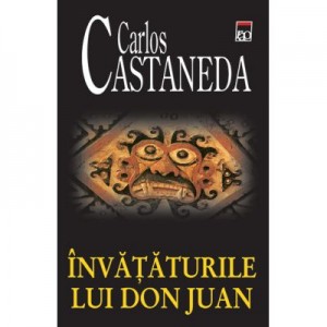 Invataturile lui Don Juan - Carlos Castaneda