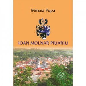 Ioan Molnar Piuariu - Mircea Popa