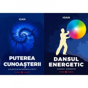 Pachet autor Ioan: Dansul Energetic si Puterea Cunoasterii, ed Dharana