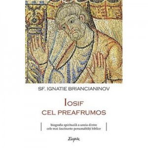 Iosif cel preafrumos - sf. Ignatie Briancianinov