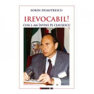 Irevocabil! - Sorin Dumitrescu