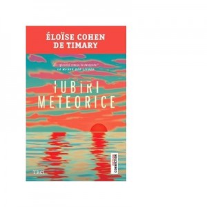 Iubiri meteorice - Eloise Cohen de Timary