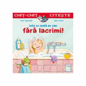 Iulia se spala pe cap fara lacrimi. Chit-chit citeste - Anna Wagenhoff, Sigrid Leberer