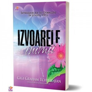 Izvoarele inimii - Gigi Graham Tchividjian