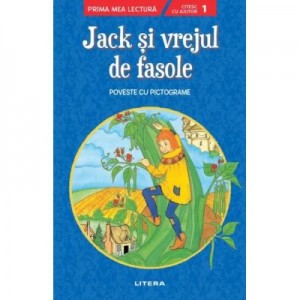 Jack si vrejul de fasole. Poveste cu pictograme. Citesc cu ajutor (Nivelul 1)