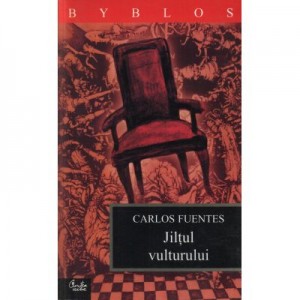 Jilţul vulturului - Carlos Fuentes