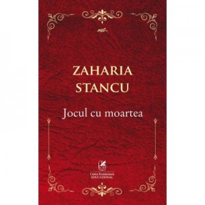 Jocul cu moartea - Zaharia Stancu