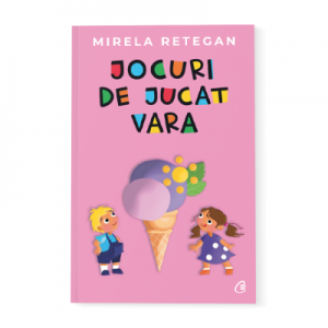 Jocuri de jucat vara - Mirela Retegan