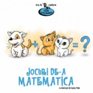 Jocuri de-a matematica - Lucia Muntean