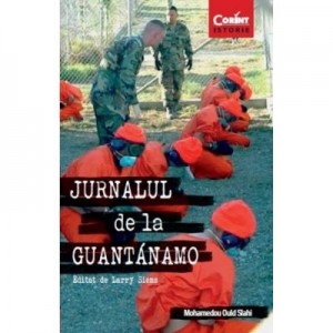 Jurnalul de la Guantanamo - Mohamedou Ould Slahi