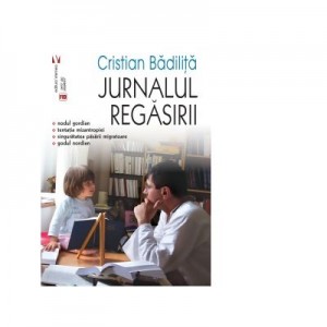 Jurnalul regasirii - Cristian Badilita