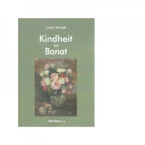 Kindheit im Banat - Liane Straub