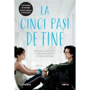 La cinci pasi de tine - Rachel Lippincott, Mikki Daughtry, Tobias Iaconis