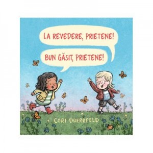 La revedere, prietene! Bun venit, prietene! - Cori Doerrfeld